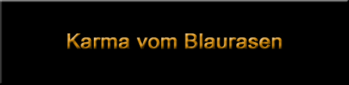 Karma vom Blaurasen